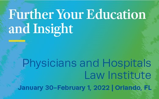 Physicians and Hospitals Law Institute